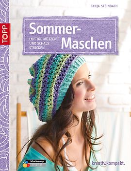 SommerMaschen. Luftige Mützen und Schals stricken