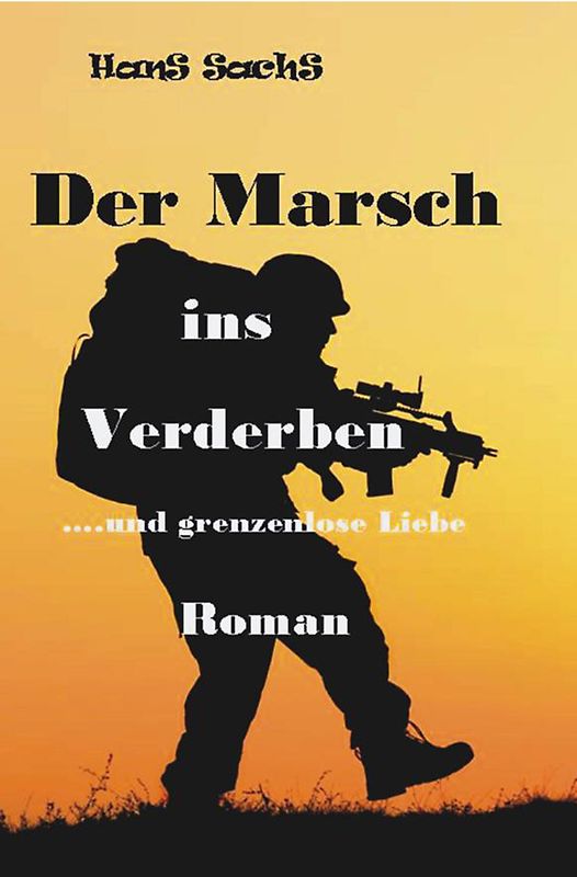 Der Marsch ins Verderben