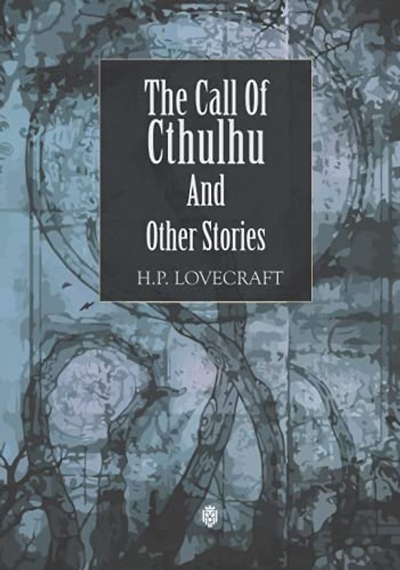 The Call Of Cthulhu And Other Stories