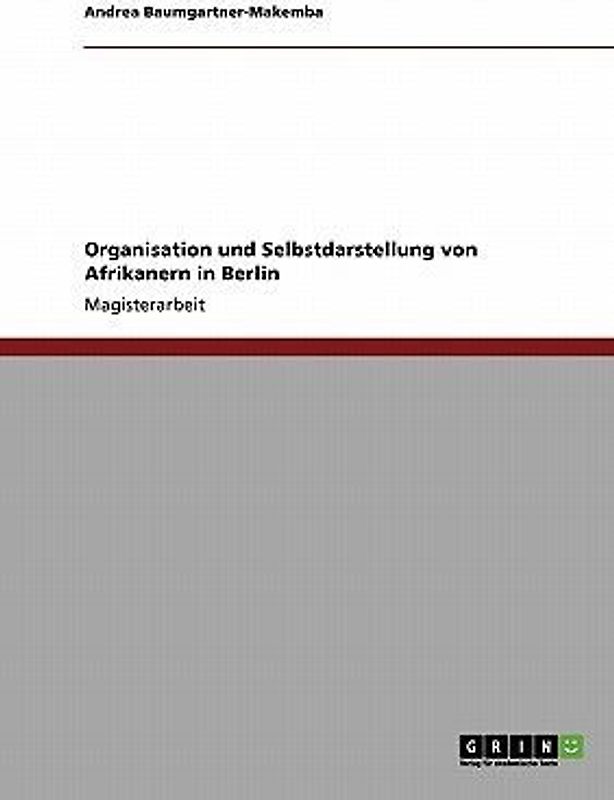Organisation und Selbstdarstellung von Afrikanern in Berlin