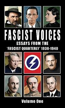 Fascist Voices: Essays from the 'fascist Quarterly' 1936-1940 - Vol 1