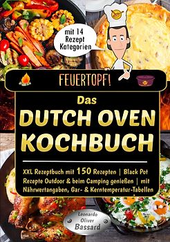 Feuertopf! - Das Dutch Oven Kochbuch