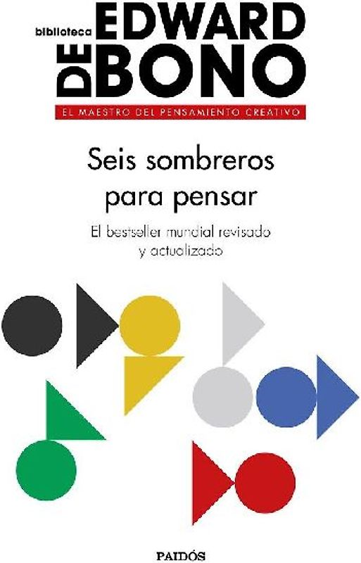 Seis sombreros para pensar: El bestseller mundial revisado y actualizado