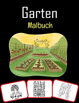 Garten Malbuch: Schöner Garten Malbuch für Kinder (100 Seiten mit verschiedenen Gartenbildern)