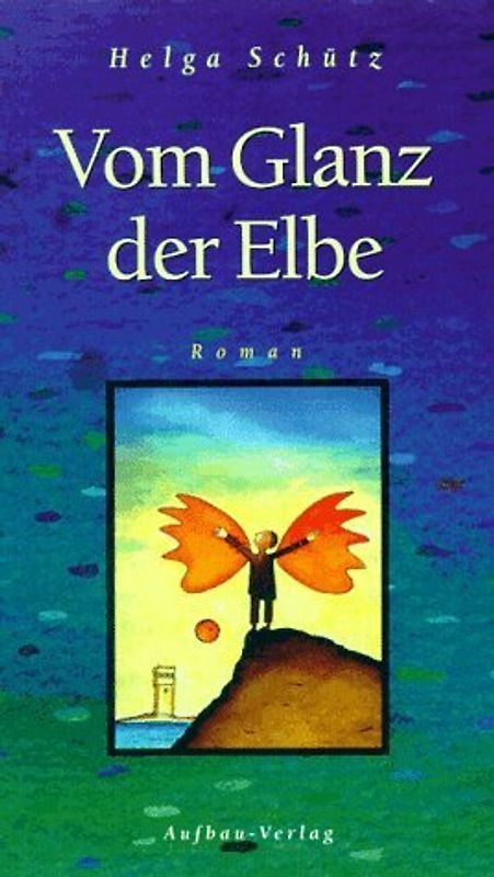 Vom Glanz der Elbe. Roman
