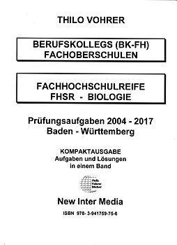 Fachhochschulreife Biologie Prüfungsaufgaben-2004-2017 mit Lösungen