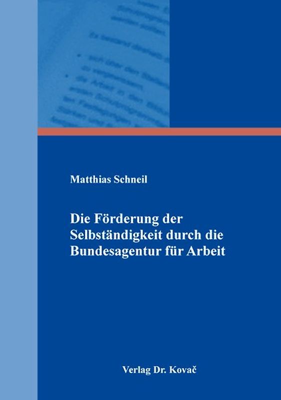 Die Förderung der Selbständigkeit durch die Bundesagentur für Arbeit