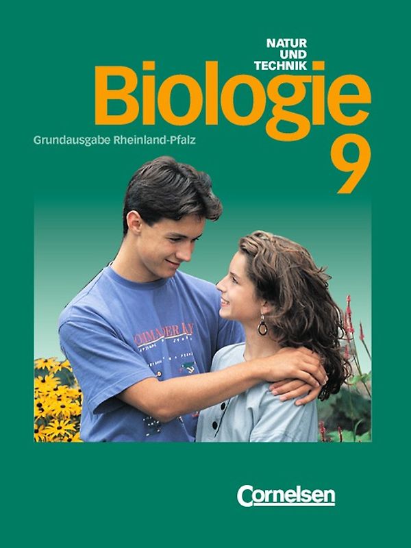 Natur und Technik - Biologie (Ausgabe 1998) - Grundausgabe Rheinland-Pfalz / Band 9 - Schülerbuch