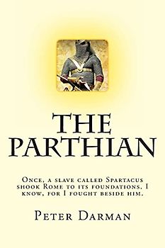 The Parthian (The Parthian Chronicles, Band 1)