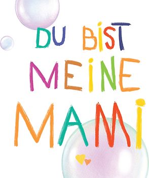 Du bist meine Mami