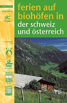 Ferien auf Biohöfen in der Schweiz und Österreich 2003