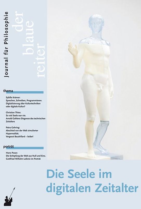 Der Blaue Reiter. Journal für Philosophie / Die Seele im digitalen Zeitalter
