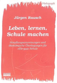 Leben, lernen, Schule machen