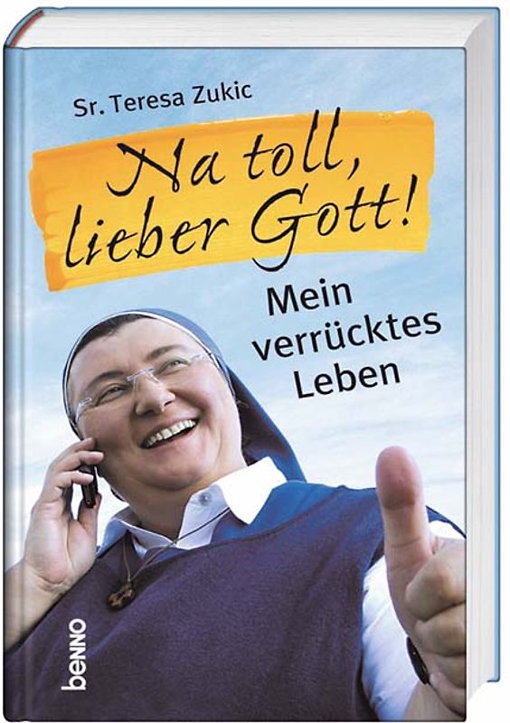 Na toll, lieber Gott!