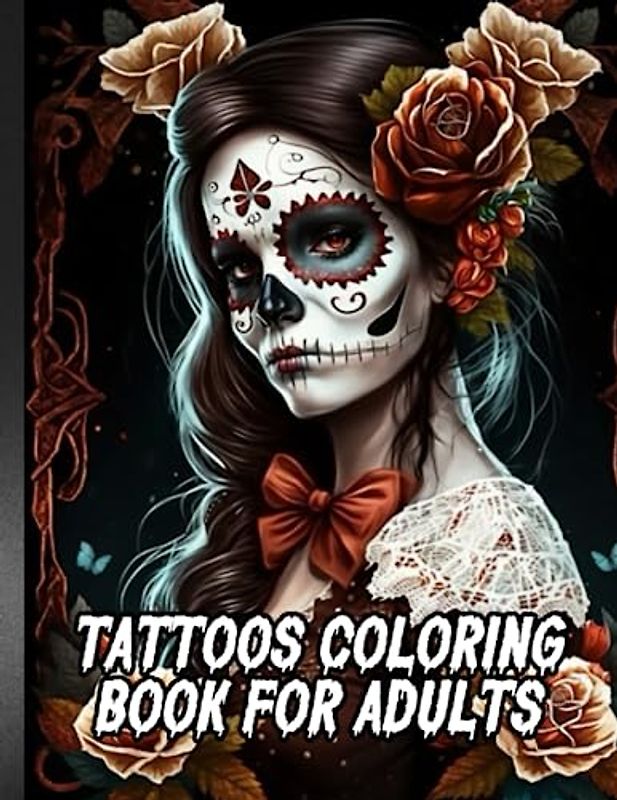 Tattoos: 100 Amazing Beautiful Stunning Tattoos | Exploring the Symbolism, Women Faces, Evolution of Body Art (Tattoo Coloring Series, Band 1)