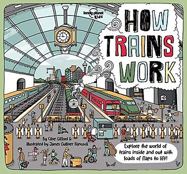Lonely Planet Kids How Trains Work 1 (How Things Work)