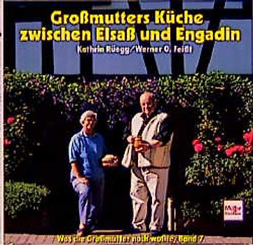 Grossmutters Küche zwischen Elsass und Engadin