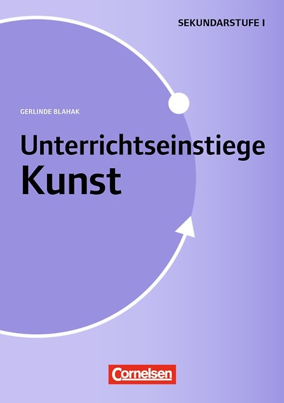 Unterrichtseinstiege - Kunst / Unterrichtseinstiege für die Klassen 5-10