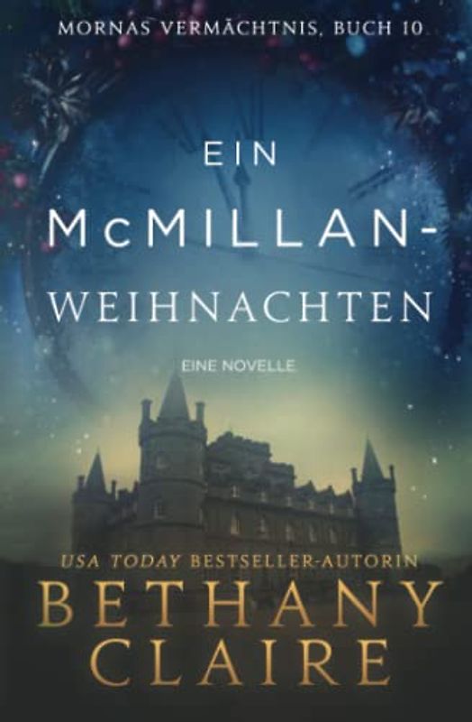 Ein McMillan-Weihnachten - ein-Schottischer Zeitreise-Romanze (Mornas Vermächtnis, Band 10)