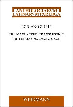 The Manuscript Transmission of the Anthologia Latina