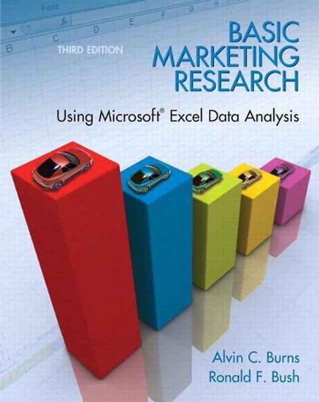 Basic Marketing Research with Excel: United States Edition: Using Microsoft Excel Data Analysis