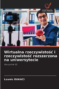 Wirtualna rzeczywisto¿¿ i rzeczywisto¿¿ rozszerzona na uniwersytecie
