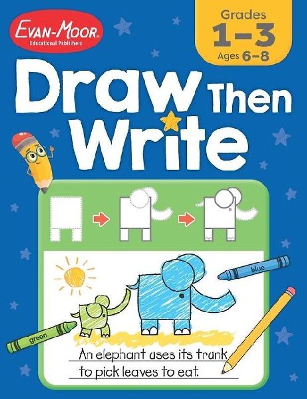Draw...Then Write, Grade 1 - 3 Teacher Resource
