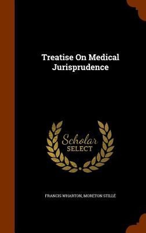 Treatise On Medical Jurisprudence