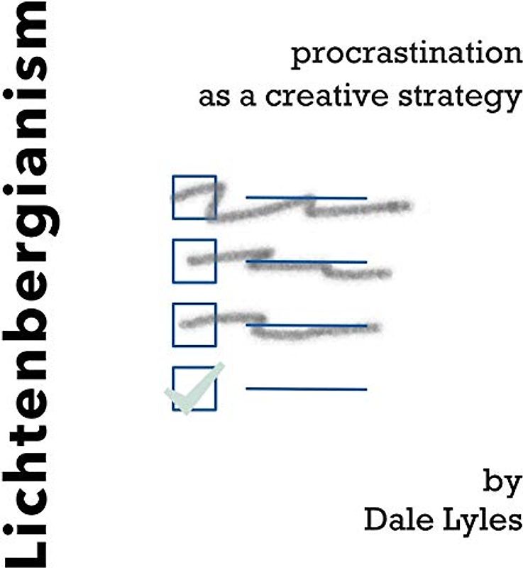 Lichtenbergianism: procrastination as a creative strategy (Little Leona, Band 2)