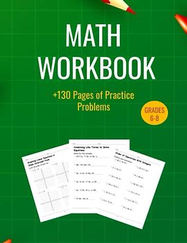 Math Workbook Grades 6-8: Easy Learning Worksheets - With Answer Key, (Exponents, Square & Cube Roots, Scientific Notation...Integers), +130 Days of Practice Problems