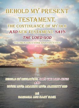 Behold My Present Testament