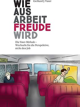 Wie aus Arbeit Freude wird