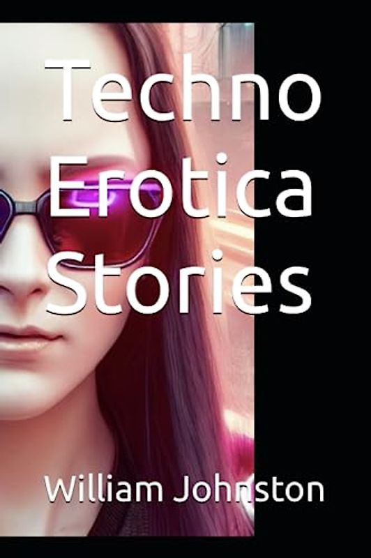 Techno Erotica Stories