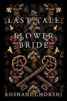 The Last Tale of the Flower Bride: The #1 Sunday Times Bestseller