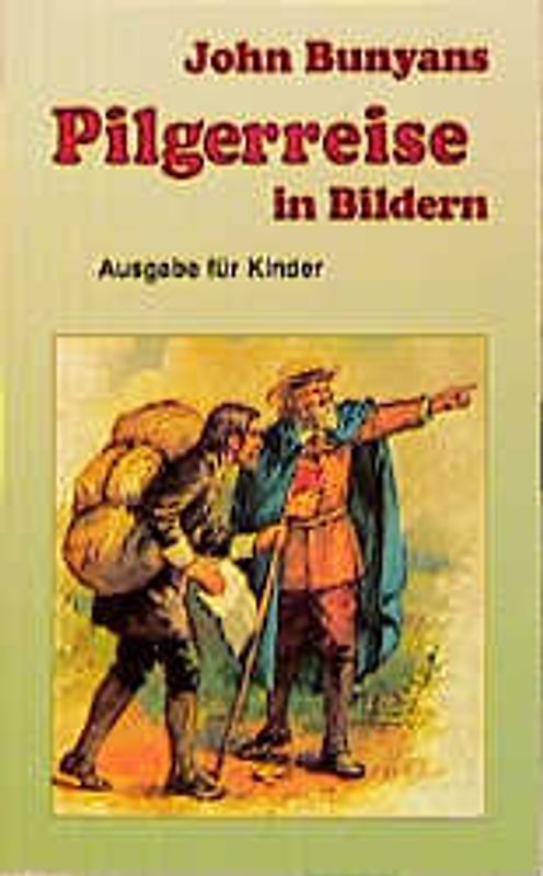 John Bunyans Pilgerreise in Bildern