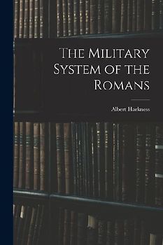 The Military System of the Romans