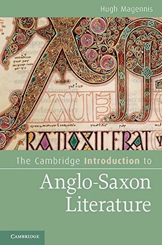 The Cambridge Introduction to Anglo-Saxon Literature (Cambridge Introductions to Literature) - Hugh Magennis