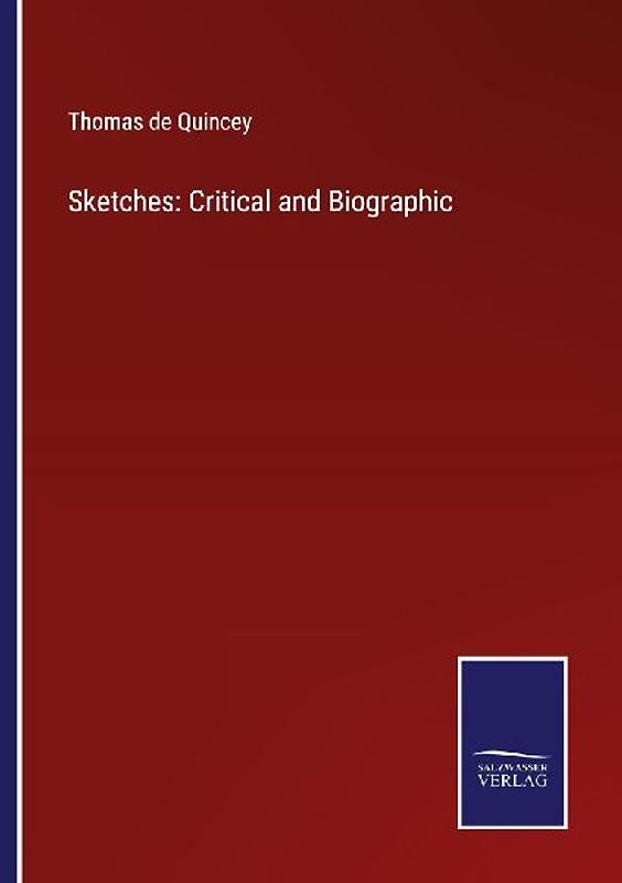 Sketches: Critical and Biographic