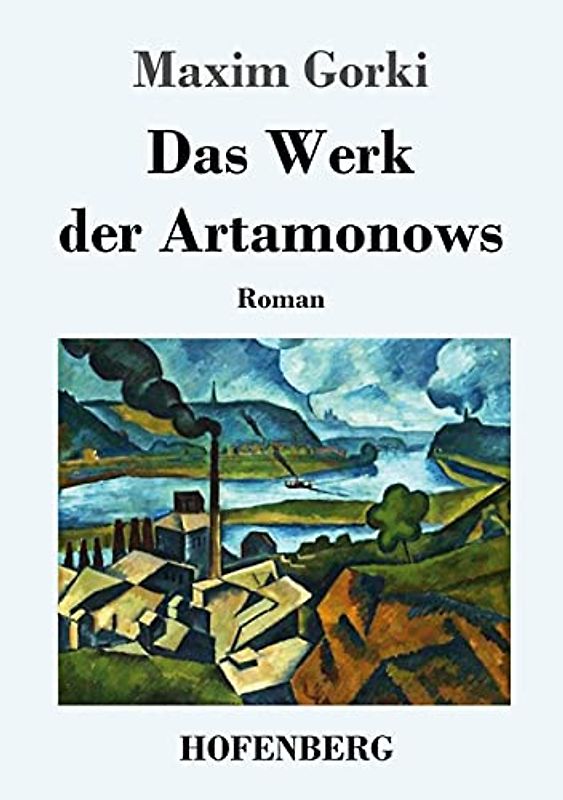 Das Werk der Artamonows: Roman