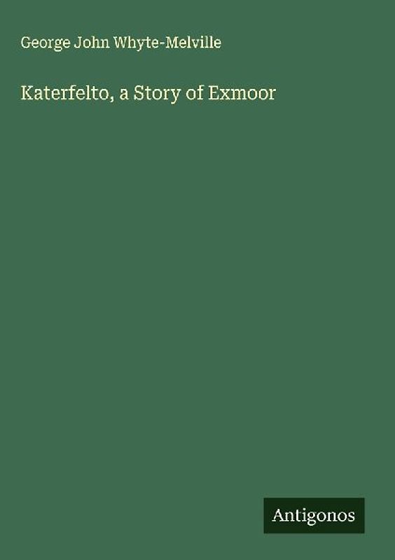 Katerfelto, a Story of Exmoor