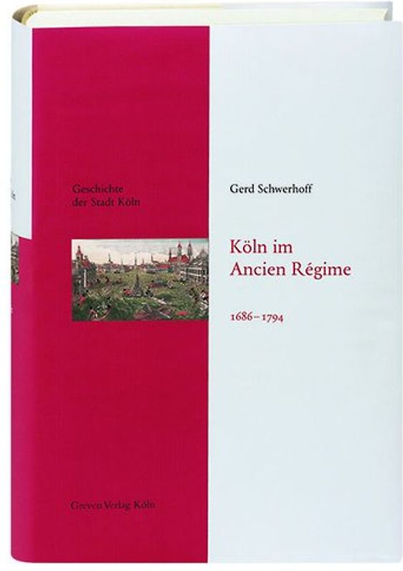 Köln im Ancien Régime. 1686-1794
