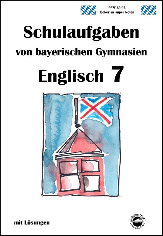 Englisch 7 (Green Line NEW) Schulaufgaben von bayerischen Gymnasien mit Lösungen