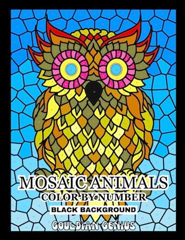 Mosaic Animals Color By Number - Black Background: Relaxing Art Coloring For Adults With Geometric Hidden Pictures To Uncover