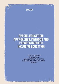 Special Education: Approaches, Methods and perspectives for inclusive education