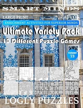 Smart Minds -Super Variety 10 Different Puzzle Games Book For Adults: Ultimate Variety Puzzles Large-Print Word Search, Word Maze .Word Spiral ,Word ... And Sudoku Easy , Medium And Hard volume 73