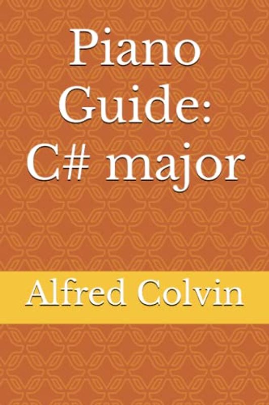 Piano Guide C# major (Piano Guide: In All 12 Keys)