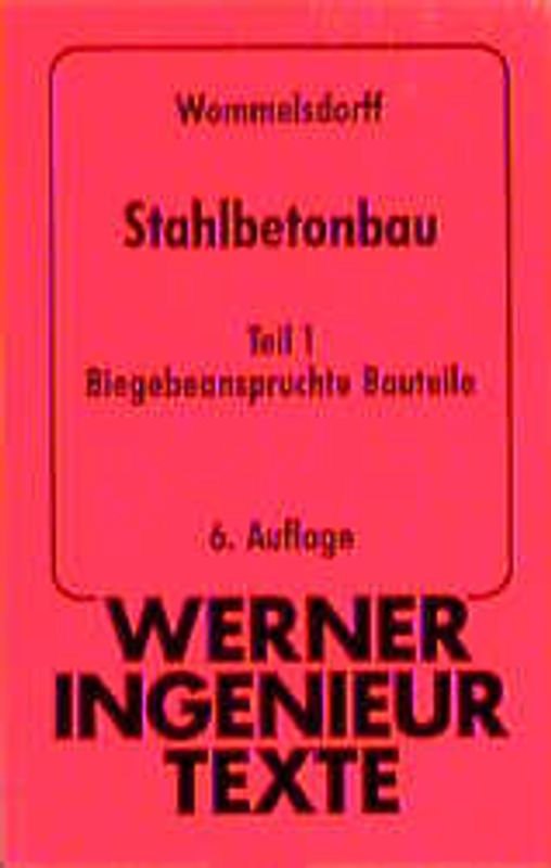 Stahlbetonbau. Bemessung und Konstruktion
