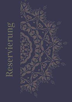 Reservierungen: Das 120 Seiten starke Buch mit praktischen Spalten für die Reservierungsaufnahme in A4 Format. Edles Design für Hotel, Restaurant, Schwimmbad, Freizeitpark oder ähnlichem.