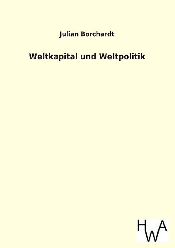 Weltkapital und Weltpolitik