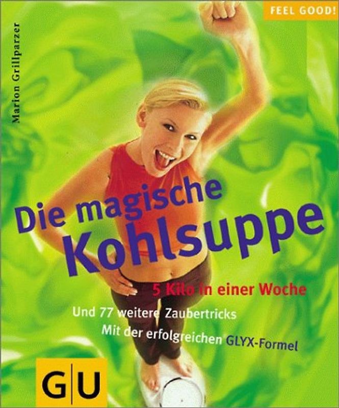 Die magische Kohlsuppe 5 Kilo in einer Woche